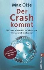 Der Crash kommt. Die neue Weltwirtschaftskrise und was Sie jetzt tun können.