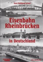Hans-Wolfgang Scharf: Eisenbahn-Rheinbrü Hans-Wolfgang Scharf: Eisenbahn-Rheinbrü