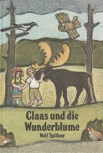 Wolf Spillner: Claas und die Wunderblume