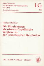 Die Physiokraten als wirtschaftspolitische Wegbereiter der Französischen Revolution. Jahrgang 1990, Nr. 1/G.