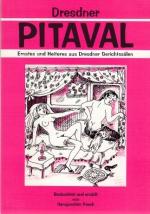 Dresdner Pitaval. Ernstes und Heiteres aus Dresdner Gerichssälen. Beobachtet und erzählt von Hansjoachim Paech.