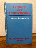 Teutsch, Gotthard M.: Lexikon der Umwelt Teutsch, Gotthard M.: Lexikon der Umwelt