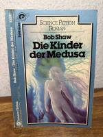 Bob Shaw: Die Kinder der Medusa. Science