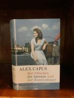 Alex Capus: Der Fälscher, die Spionin un