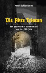 Horst Seidenfaden: Die Akte Tristan Ein 