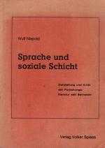 Sprache und soziale Schicht : Darstellung u. Kritik d. Forschungsliteratur seit Bernstein. Wulf Niepold