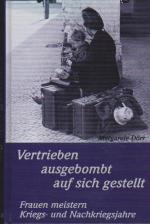 Margarete Dörr: Vertrieben, ausgebombt, 