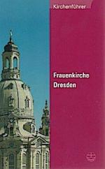 Frauenkirche Dresden. hrsg. von der Stiftung Frauenkirche Dresden / Kirchenführer