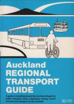 Auckland regional transport guide : Aguide to travelling around the Auckland Region by public transport, taxis, carpooling, cycling, tourist services and transport for the disabled