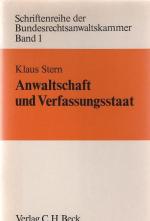 Anwaltschaft und Verfassungsstaat : Festrede bei d. Feier "100 Jahre Freie Advokatur" in d. Frankfurter Paulskirche. von / Bundesrechtsanwaltskammer: Schriftenreihe der Bundesrechtsanwaltskammer ; Bd. 1