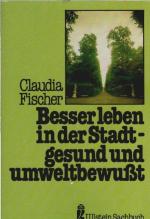 Claudia Fischer: Besser leben in der Sta Claudia Fischer: Besser leben in der Sta