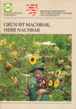 Grün ist machbar, Herr Nachbar. [Hrsg.: Grün ist machbar, Herr Nachbar. [Hrsg.: