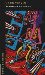Mark Timlin: Schwanengesang. Aus dem Eng
