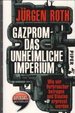 Jürgen Roth: Gazprom - das unheimliche I