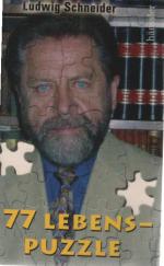 Ludwig Schneider: 77 Lebens-Puzzle. Häns