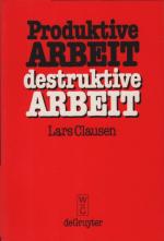 Lars Clausen: Produktive Arbeit, destruk