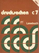 Drucksachen c7. Lesebuch für die 7. Klasse Hauptschule Ausg. C, [Hauptschule] / Klasse 7. / [Hauptbd.]. / Dieser Bd. wurde erarb. von Peter Zimmermann...