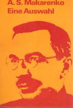 Makarenko, A. S.: Eine Auswahl. Zsgest. Makarenko, A. S.: Eine Auswahl. Zsgest.
