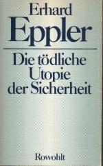 Erhard Eppler: Die tödliche Utopie der S