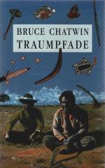 Bruce Chatwin: Traumpfade : Roman = The 