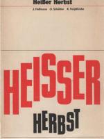 Heisser Herbst : Streikkämpfe westdt. Arbeiter im Sept. 1969. Joachim Hoffmann ; Otto Schröder ; Kurt Voigtländer. Mit e. Vorw. von Adolf Deter. [Zusammengestellt von Marianne Hoffmann]