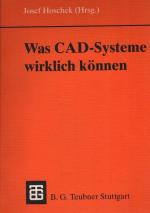 Was CAD-Systeme wirklich können. hrsg. von Josef Hoschek