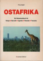 Ostafrika : e. Reisehandbuch für Kenya, Burundi, Uganda, Rwanda, Tanzania. Fritz Gleiss ... Mit Beitr. von Fritz Gleiss ... / Reihe roter Rucksack