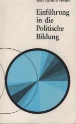 Einführung in die politische Bildung : Ein Studienbuch über d. Diskussions- u. Problemstand d. polit. Bildung in d. Gegenwart.