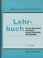 Lehrbuch für den Werkschutz und andere private Sicherheitseinrichtungen. von Wilhelm Beisel ...