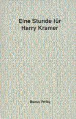 Eine Stunde für Harry Kramer. hrsg. von Heiner Schepers