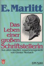 E. Marlitt : das Leben einer grossen Schriftstellerin. aus alten Quellen zsgest. von Günter Merbach