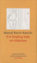 Marcel Reich-Ranicki: Ein Jüngling liebt Marcel Reich-Ranicki: Ein Jüngling liebt