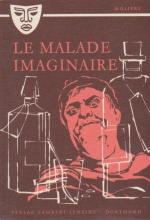 Le Malade Imaginaire. Comedie en trois a