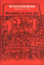 Strafjustiz in alter Zeit. Mittelalterliches Kriminalmuseum: Schriftenreihe des Mittelalterlichen Kriminalmuseums Rothenburg ob der Tauber ; Bd. 3