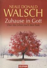 Zuhause in Gott : über das Leben nach dem Tode. Aus dem Engl. von Susanne Kahn-Ackermann / Goldmann ; 21874 : Arkana