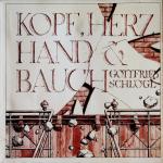 Gottfried Schlögl: Kopf, Herz, Hand und Gottfried Schlögl: Kopf, Herz, Hand und
