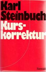Karl Steinbuch: Kurskorrektur.