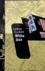 James Ellroy: White Jazz : Thriller. Aus