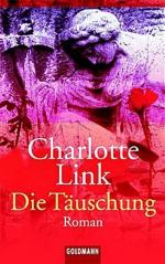 Link, Charlotte (Verfasser): Die Täuschu