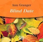 Anne Moll liest Ann Granger, Blind Date : ungekürzte Erzählung Ungekürzte Erzählung