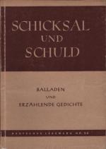 Schicksal und Schuld : Balladen u. erzählende Gedichte