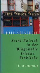 Saint Patrick in der Bingohalle : irische Einblicke / Ralf Sotscheck