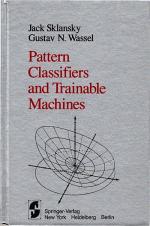 Pattern classifiers and trainable machines / Jack Sklansky ; Gustav N. Wassel