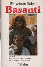 Basanti : Roman / Bhischam Sahni. Aus d. Hindi übers. von Margot Gatzlaff