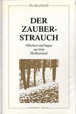 Der Zauberstrauch : Märchen und Sagen aus dem Meissnerland / Ilse Beichhold