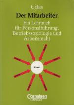 Der Mitarbeiter : ein Lehrbuch für Personalführung, Betriebssoziologie und Arbeitsrecht.