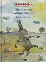 Die Bremer Stadtmusikanten : [nach dem Märchen der Brüder Grimm]. gezeichnet und lebhaft nacherzählt von