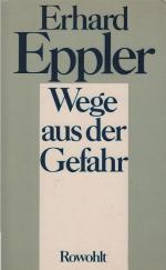 Erhard Eppler: Wege aus der Gefahr.