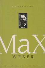 Dis-embalming Max Weber