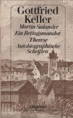 Martin Salander; Ein Bettagsmandat. Therese. Autobiographische Schriften. Gottfried Keller / Keller, Gottfried: Gottfried Kellers Werke ; Bd. 7; Diogenes-Taschenbücher ; 160